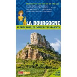 LA BOURGOGNE GUIDE PR LES ENFANTS ET LES PARENTS