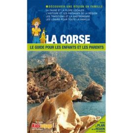 LA CORSE GUIDE POUR LES ENFANTS ET LES PARENTS