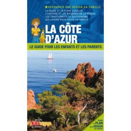 LA COTE D'AZUR GUIDE PR LES ENFANTS ET LES PARENTS