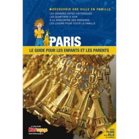 PARIS GUIDE PR LES ENFANTS ET LES PARENTS