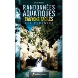 RANDONNEES AQUATIQUES - CANYONS FACILES DES PYRENEES