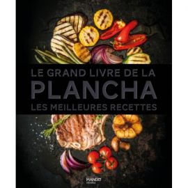 LE GRAND LIVRE DE LA PLANCHA