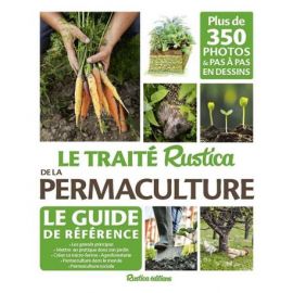 PERMACULTURE - PLUS DE 350 PHOTOS ET PAS A PAS EN DESSINS