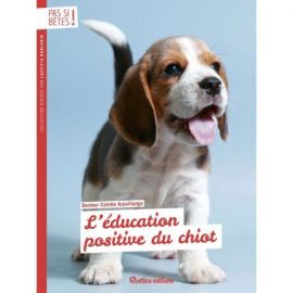 L'EDUCATION POSITIVE DU CHIOT