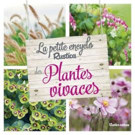 PETITE ENCYCLO RUSTICA DES PLANTES VIVACES