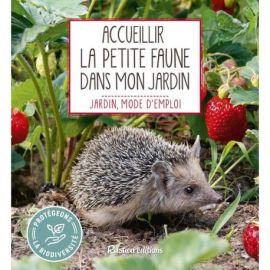 ACCUEILLIR LA PETITE FAUNE DANS MON JARDIN
