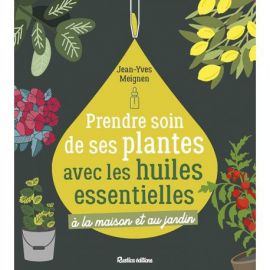 PRENDRE SOIN DE SES PLANTES AVEC LES HUILES ESSENTIELLES