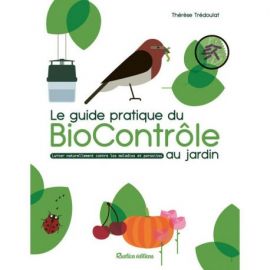 LE GUIDE PRATIQUE DU BIOCONTROLE AU JARDIN