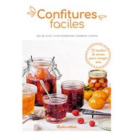 CONFITURES FACILES - 25 RECETTES DE SAISON POUR MANGER SAIN