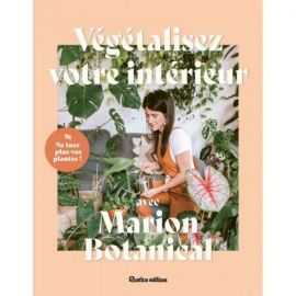 VEGETALISEZ VOTRE INTERIEUR AVEC MARION BOTANICAL