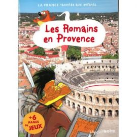 LES ROMAINS EN PROVENCE LA FRANCE RACONTEE AUX ENFANTS