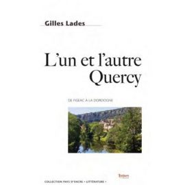 L'UN ET L'AUTRE QUERCY DE FIGEAC A LA DORDOGNE