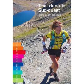 TRAIL DANS LE SUD OUEST-TOPO-GUIDE DES PLUS BELLES BOUCLES