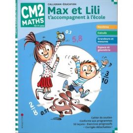 MAX ET LILI T'ACCOMPAGNENT EN CM2 MATIERE : MATHS