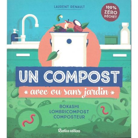 UN COMPOST AVEC OU SANS JARDIN