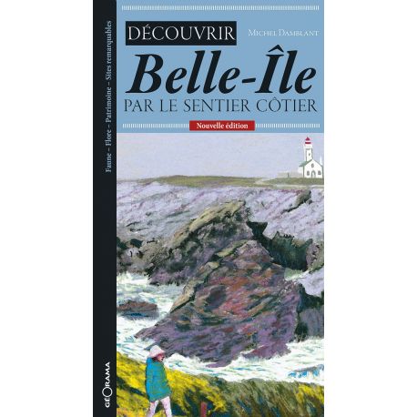 DECOUVRIR BELLE-ILE PAR LE SENTIER COTIER