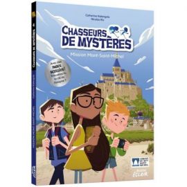 CHASSEURS DE MYSTERES - TOME 5 MISSION MONT-SAINT-MICHEL