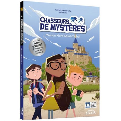 CHASSEURS DE MYSTERES - TOME 5 MISSION MONT-SAINT-MICHEL