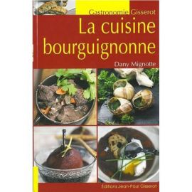 LA CUISINE BOURGUIGNONNE