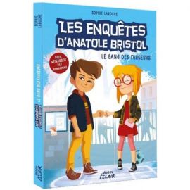 LES ENQUETES D'ANATOLE BRISTOL T1 LE GANG DES FARCEURS