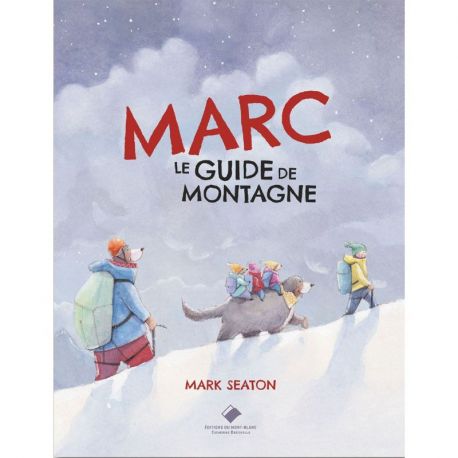 MARC LE GUIDE DE MONTAGNE