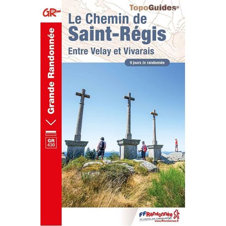 GR430 LE CHEMIN DE SAINT RÉGIS 430