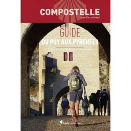 COMPOSTELLE GUIDE DU PUY AUX PYRENEES