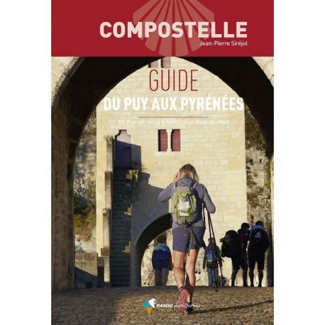 COMPOSTELLE GUIDE DU PUY AUX PYRENEES