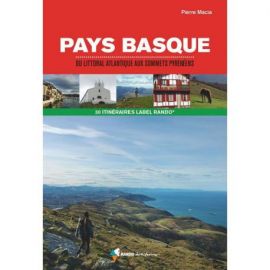 PAYS BASQUE  DU LITTORAL ATLANTIQUE AUX SOMMETS PYRENEENS - LABEL RANDO