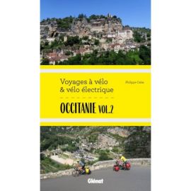 OCCITANIE - VOL.2 VOYAGES A VELO ET VELO ELECTRIQUE