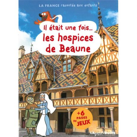 LES HOSPICES DE BEAUNE IL ETAIT UNE FOIS