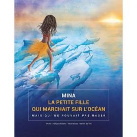 LA PETITE FILLE QUI MARCHAIT SUR L'EAU MAIS QUI NE POUVAIT PAS NAGER