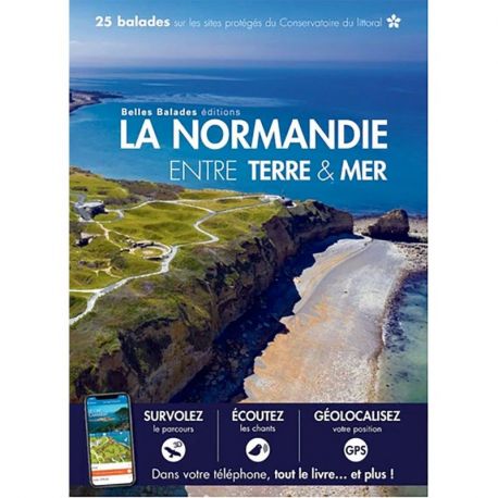 LA NORMANDIE ENTRE TERRE & MER