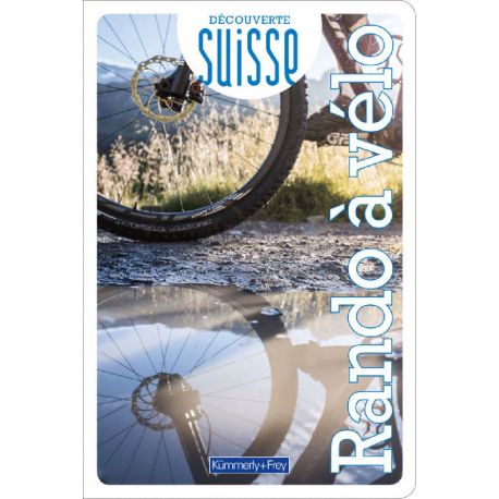 DECOUVERTE SUISSE RANDO A VELO
