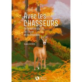AVEC LES CHASSEURS DE LA VALLEE DU LOT, DE L'AUZE ET DU DOURDOU
