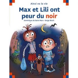 N°122 MAX ET LILI ONT PEUR DU NOIR