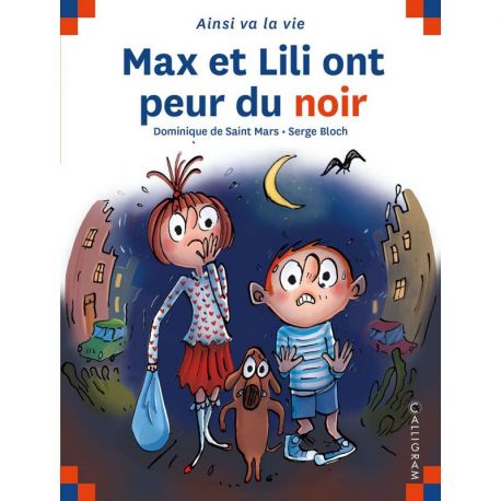N°122 MAX ET LILI ONT PEUR DU NOIR