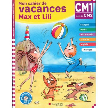 N*5 CAHIER DE VACANCES CM1 AU CM2 MAX ET LILI 9/10 ANS