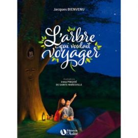L'ARBRE QUI VOULAIT VOYAGER