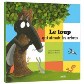 LE LOUP QUI AIMAIT LES ARBRES