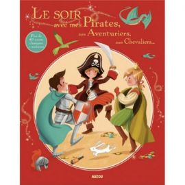 LE SOIR AVEC MES PIRATES, MES AVENTURIERS, MES CHEVALIERS