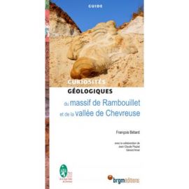 MASSIF DE RAMBOUILLET ET VALLEE DE CHEVREUSE - CURIOSITES GEOLOGIQUES