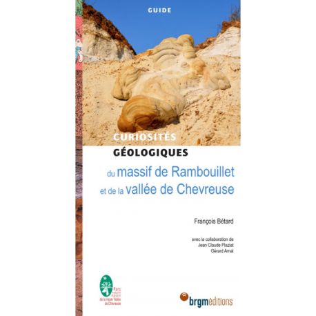 MASSIF DE RAMBOUILLET ET VALLEE DE CHEVREUSE - CURIOSITES GEOLOGIQUES