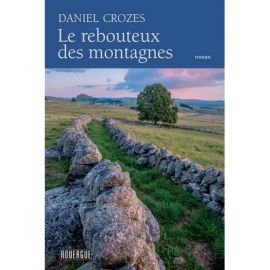 LE REBOUTEUX DES MONTAGNES - POCHE