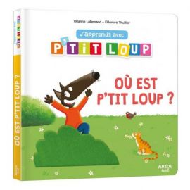 OU EST P'TIT LOUP ? J'APPRENDS AVEC P'TIT LOUP