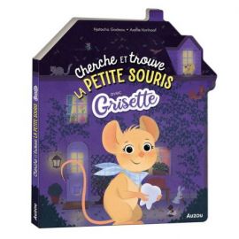 CHERCHE ET TROUVE GRISETTE LA PETITE SOURIS