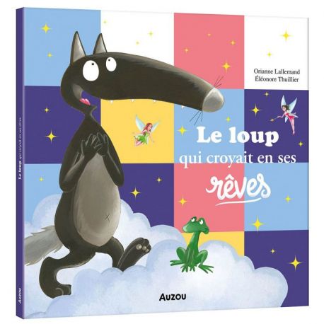 LE LOUP QUI CROYAIT EN SES REVES