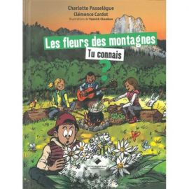 LES FLEURS DES MONTAGNES TU CONNAIS ?
