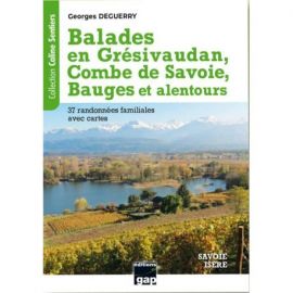 BALADES EN GRESIVAUDAN, COMBE DE SAVOIE, BAUGES ET ALENTOURS