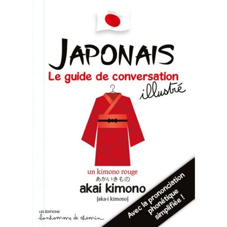 JAPONAIS LE GUIDE DE CONVERSATION ILLUSTRÉ